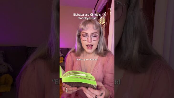 Glinda and Elphaba’s Goodbye Kiss – Wicked, Gregory Maguire #wlw #wicked